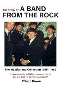 Cover image for A Band from The Rock: The Mystics and Collection 1965 - 1969