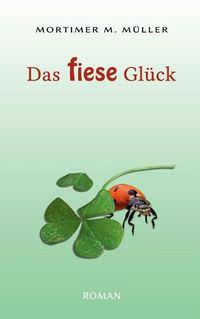 Cover image for Das fiese Gluck