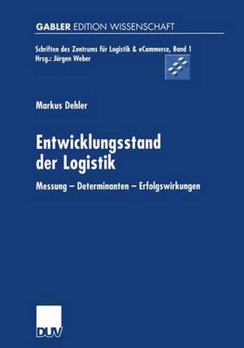 Cover image for Entwicklungsstand Der Logistik: Messung -- Determinanten -- Erfolgswirkungen