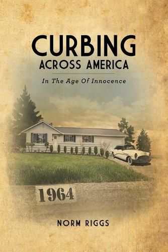 Cover image for Curbing Across America In the Age of Innocence (Paperback)