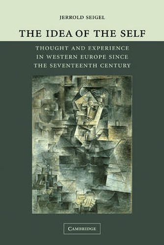 The Idea of the Self: Thought and Experience in Western Europe since the Seventeenth Century