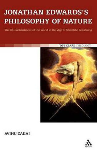 Cover image for Jonathan Edwards's Philosophy of Nature: The Re-enchantment of the World in the Age of Scientific Reasoning