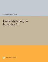 Cover image for Greek Mythology in Byzantine Art