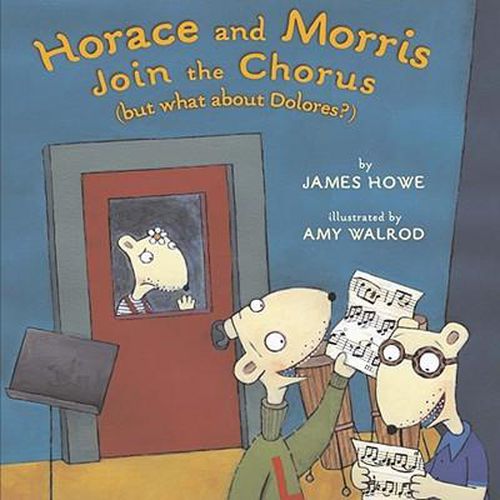 Cover image for Horace and Morris Join the Chorus (But What about Dolores?)