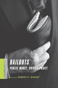 Cover image for Bailouts: Public Money, Private Profit