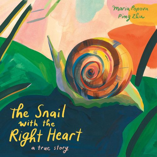 Cover image for The Snail with the Right Heart: A True Story