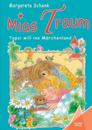 Cover image for Mias Traum: Tapsi will ins Marchenland