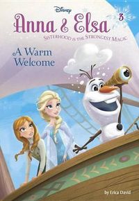 Cover image for Anna & Elsa #3: A Warm Welcome (Disney Frozen)
