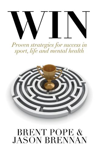 Cover image for Win: Proven Strategies for Success in Sport, Life and Mental Health.