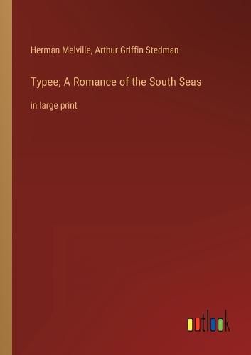 Cover image for Typee; A Romance of the South Seas