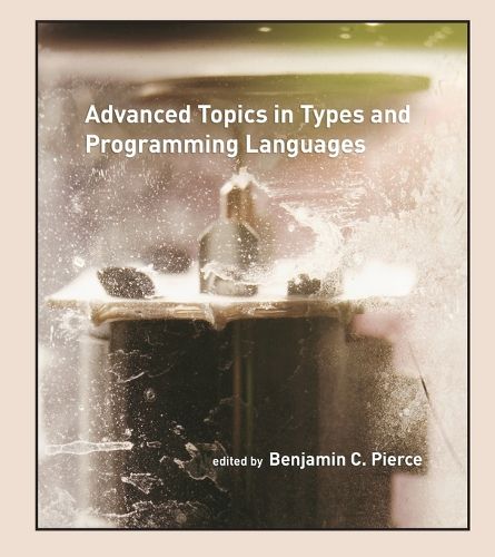 Cover image for Advanced Topics in Types and Programming Languages