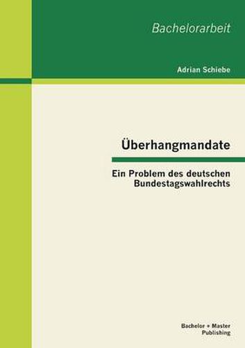 Cover image for UEberhangmandate: Ein Problem des deutschen Bundestagswahlrechts