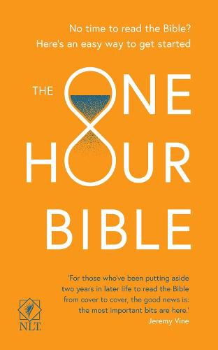 Cover image for The One Hour Bible: From Adam to Apocalypse in sixty minutes