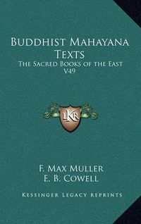 Cover image for Buddhist Mahayana Texts: The Sacred Books of the East V49