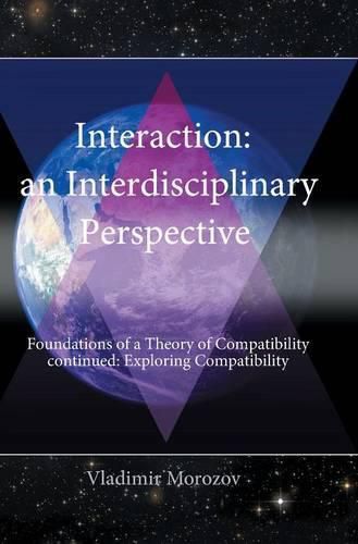 Cover image for An Interdisciplinary Perspective Foundations of a Theory of Compatibility Continued: Exploring Compatibility