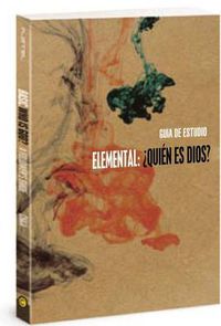 Cover image for Elemental: ?Quien Es Dios?, Guia del Alumno