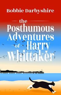 Cover image for The Posthumous Adventures of Harry Whittaker