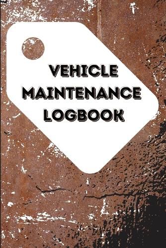 Cover image for Vehicle Maintenance Log Book