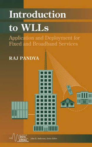 Cover image for Introduction to WLLs: Application and Deployment for Fixed and Broadband Services