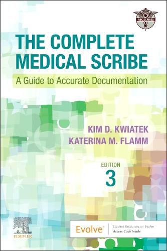 Cover image for The Complete Medical Scribe: A Guide to Accurate Documentation