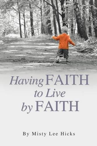 Cover image for Having Faith to Live by Faith