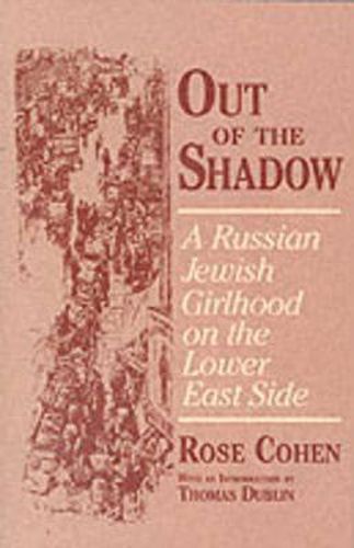 Out of the Shadow: Russian Jewish Girlhood on the Lower East Side