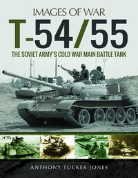 Cover image for T-54/55: The Soviet Army's Cold War Main Battle Tank