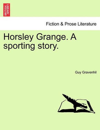 Cover image for Horsley Grange. a Sporting Story.