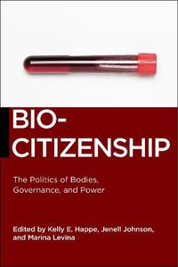 Cover image for Biocitizenship: The Politics of Bodies, Governance, and Power