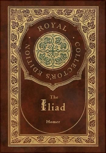 Cover image for The Iliad (Royal Collector's Edition) (Case Laminate Hardcover with Jacket)