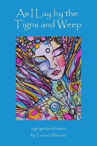 Cover image for As I Lay by the Tigris and Weep