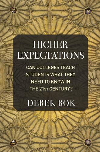 Cover image for Higher Expectations: Can Colleges Teach Students What They Need to Know in the 21st Century?