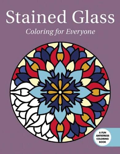 Cover image for Stained Glass: Coloring for Everyone