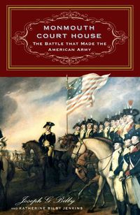 Cover image for Monmouth Court House: The Battle That Made the American Army