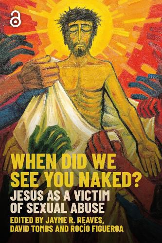 Cover image for When Did we See You Naked?: Jesus as a Victim of Sexual Abuse