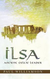 Cover image for Ilsa: Ancient Celtic Leader