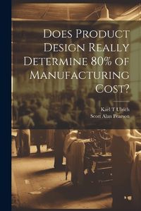 Cover image for Does Product Design Really Determine 80% of Manufacturing Cost?