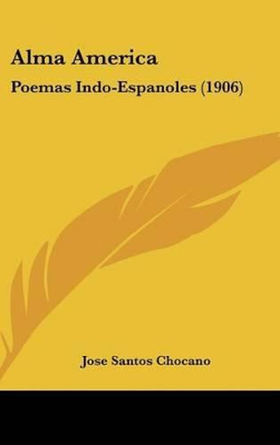 Alma America: Poemas Indo-Espanoles (1906)