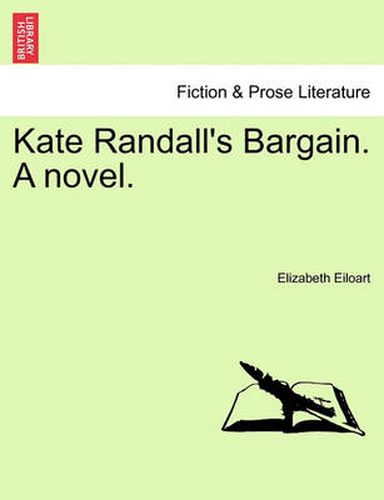 Cover image for Kate Randall's Bargain. a Novel.