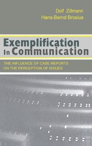 Cover image for Exemplification in Communication: the influence of Case Reports on the Perception of Issues