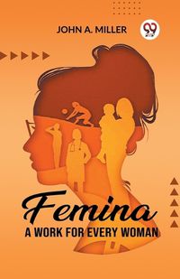 Cover image for FeminaA Work for Every Woman (Edition2023)