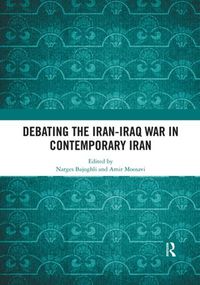 Cover image for Debating the Iran-Iraq War in Contemporary Iran