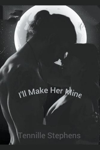 Cover image for I'll Make Her Mine