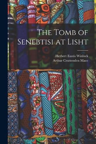 Cover image for The Tomb of Senebtisi at Lisht