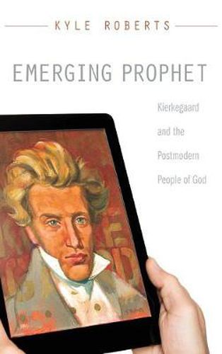 Cover image for Emerging Prophet: Kierkegaard and the Postmodern People of God