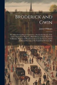 Cover image for Broderick and Gwin