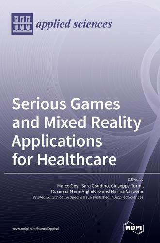 Cover image for Serious Games and Mixed Reality Applications for Healthcare