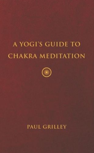 Cover image for A Yogis Guide to Chakra Meditation