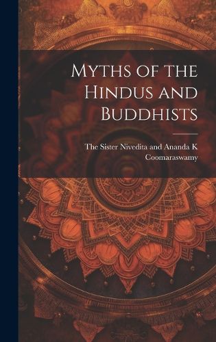 Cover image for Myths of the Hindus and Buddhists