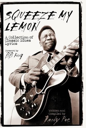Cover image for Squeeze My Lemon: A Collection of Classic Blues Lyrics